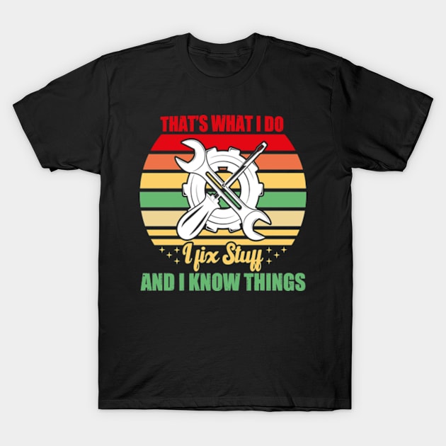 Funny quote I Fix things T-Shirt by David Brown